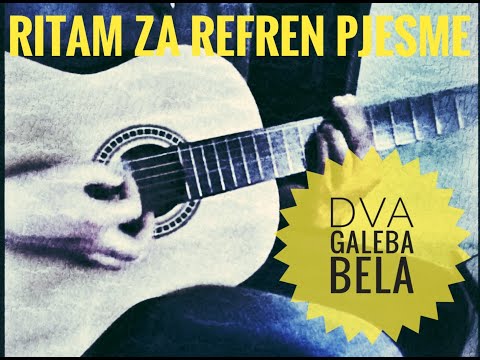 Ritam na gitari za refren pjesme Dva galeba bela