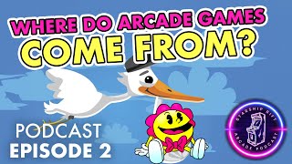 Where do Arcades Games come From? - Starship Rift Arcade Podcast Ep. 2