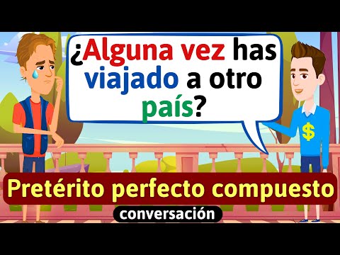 Perfect Present Tense (Conversation) Learn Spanish - Speak Spanish - Spanish dialogues