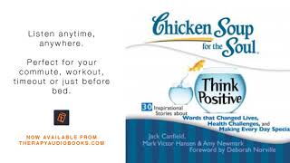 Chicken Soup for the Soul Think Positive   30 Inspirational Stories about Words that Changed Lives