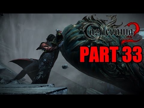 Castlevania: Lords Of Shadow 2 Walkthrough Part 33 Gameplay With Commentary - PC 1080P