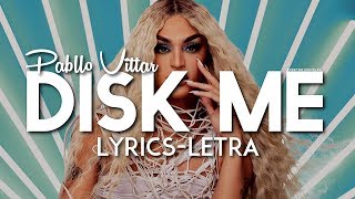 Pabllo Vittar - Disk Me (Lyrics - Letra)
