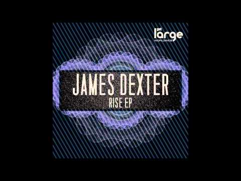 James Dexter Rise on Large Music (LAR168)