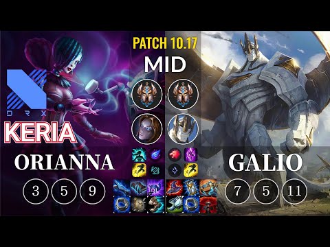 DRX Keria Orianna vs Galio Mid - KR Patch 10.17