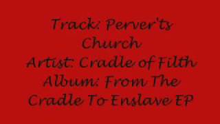 Cradle of Filth - Pervert's Church