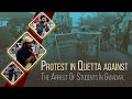 protest in quetta against the arrest of students in gwadar