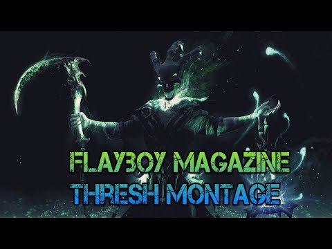 1.8 Million Mastery Points Thresh Main - Flayboy Magazine Montage