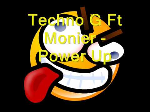 Techno G Ft Monier - Power Up