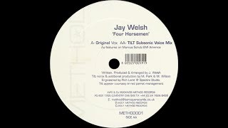Jay Welsh ‎– Four Horsemen (Original Vox Mix)