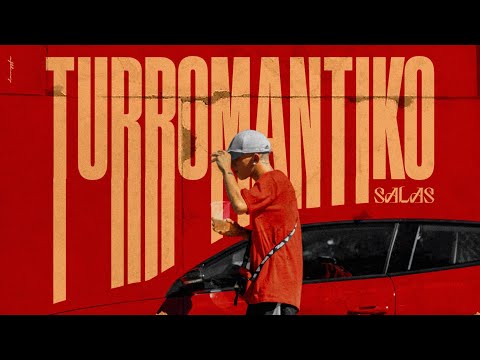 Salas - TURROMANTIKO (Official Video)