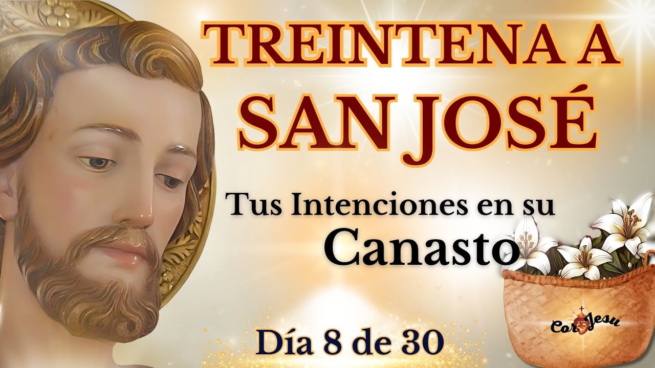 🔴🧺DÍA 8 - TREINTENA A SAN JOSÉ🪵| CANASTO DE SAN JOSÉ