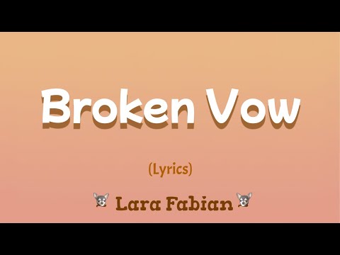 Broken Vow (Lyrics) ~ Lara Fabian