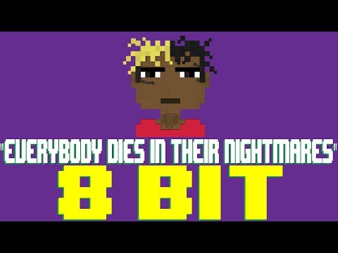 Everybody Dies In Their Nightmares [8 Bit Tribute to XXXTentacion] - 8 Bit Universe