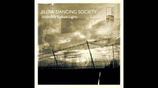 Slow Dancing Society - Love Is On The Way
