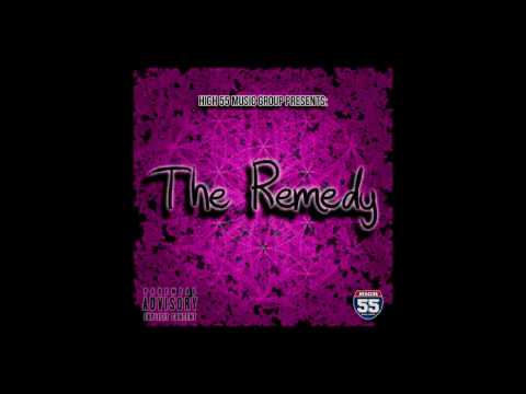 High55 - The Remedy (Prod. by Chris Cablish & Darrel Wayne)