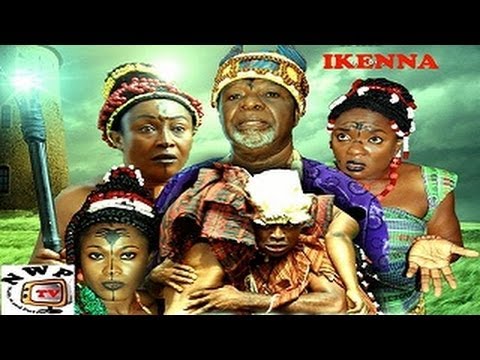 IKENNA -   Nigeria Nollywood movie