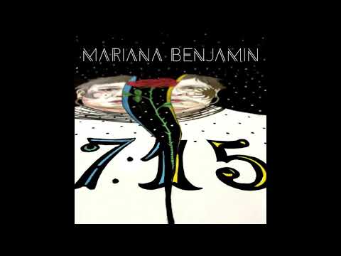 7:15 - Mariana Benjamin