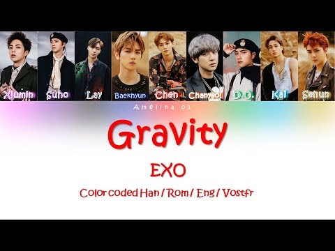 EXO (엑소) Gravity (Vostfr/Eng/Han/Rom Color Coded Lyrics)