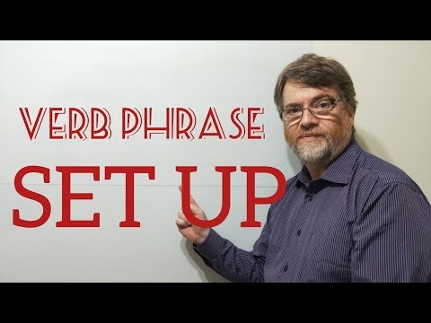 English Tutor Nick P Verb Phrase (193) Set Up - 10 Meanings