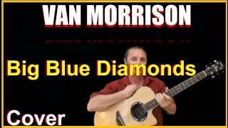Big Blue Diamonds Acoustic Guitar Cover - Chords &amp; Lyrics Sheet