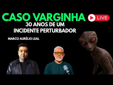 CASO VARGINHA: 30 ANOS DE UM INCIDENTE PERTURBADOR!
