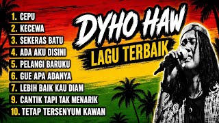 Download lagu DYHO HAW - LAGU REGGAE TERBAIK | FULL PLAYLIST TERPOPULER 🎵 mp3