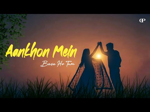 Aankhon Mein Base Ho Tum | Deep Lyrics RP 97 | 90's Bollywood Lyrical - 2024