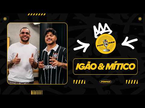 IGÃO & MITICO – Podpah #1088