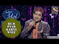 HUM PYAR KARNE WALE Pawandeep Rajan Latest Performance Indian Idol Season 12 Indian Idol 2020