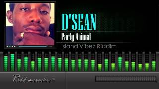 D'Sean - Party Animal (Island Vibez Riddim) [Soca 2015] [HD]