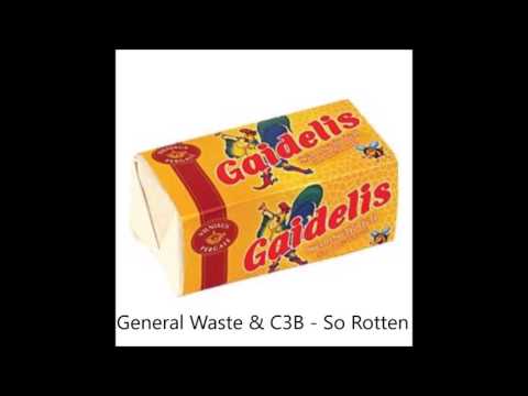 General Waste & C3B - So Rotten