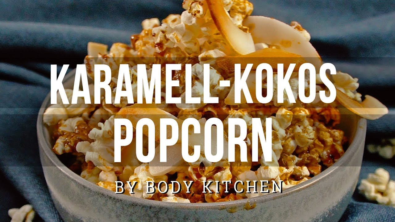 Kokos-Karamell-Popcorn - Body Kitchen