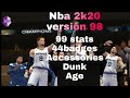 Nba 2k20 version 98, 99 Stats 44badges, accessories and more