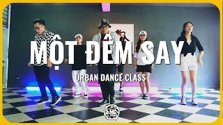 MỘT ĐÊM SAY (Thịnh Suy) / Mic Choreography / Urban Dance Class (beginner)