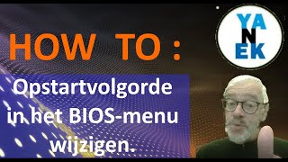 How To: In het BIOS Menu de opstartvolgorde veranderen (boot sequence)