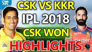 IPL 2018:CSK VS KKR Live match,ChennaiSuperKings vs KolkataKnightRiders Live Score: CSK WON