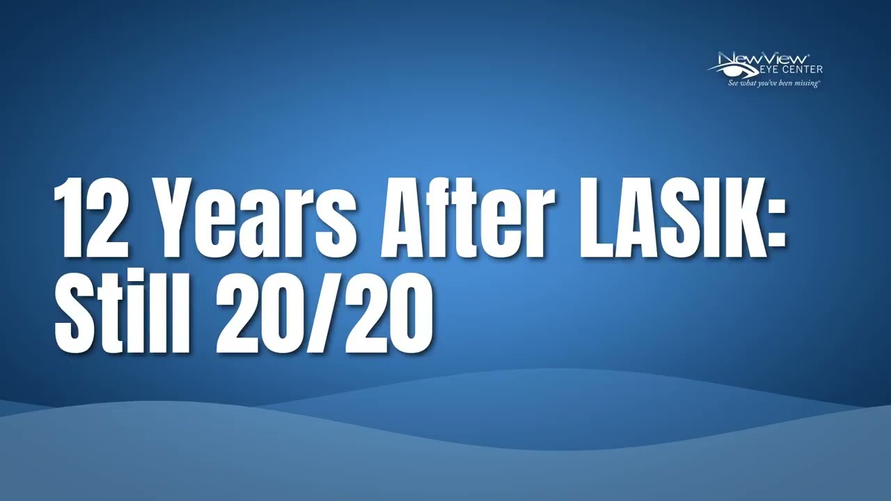 Patient testimonial: 12 years after LASIK, still 20/20 vision