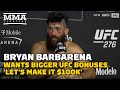 Bryan Barberena Pushes For Bigger UFC Bonuses: 'Let's Make It $100k | UFC 276 | MMA Fighting