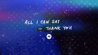 Musik-Video-Miniaturansicht zu All I Can Say Songtext von Planetshakers