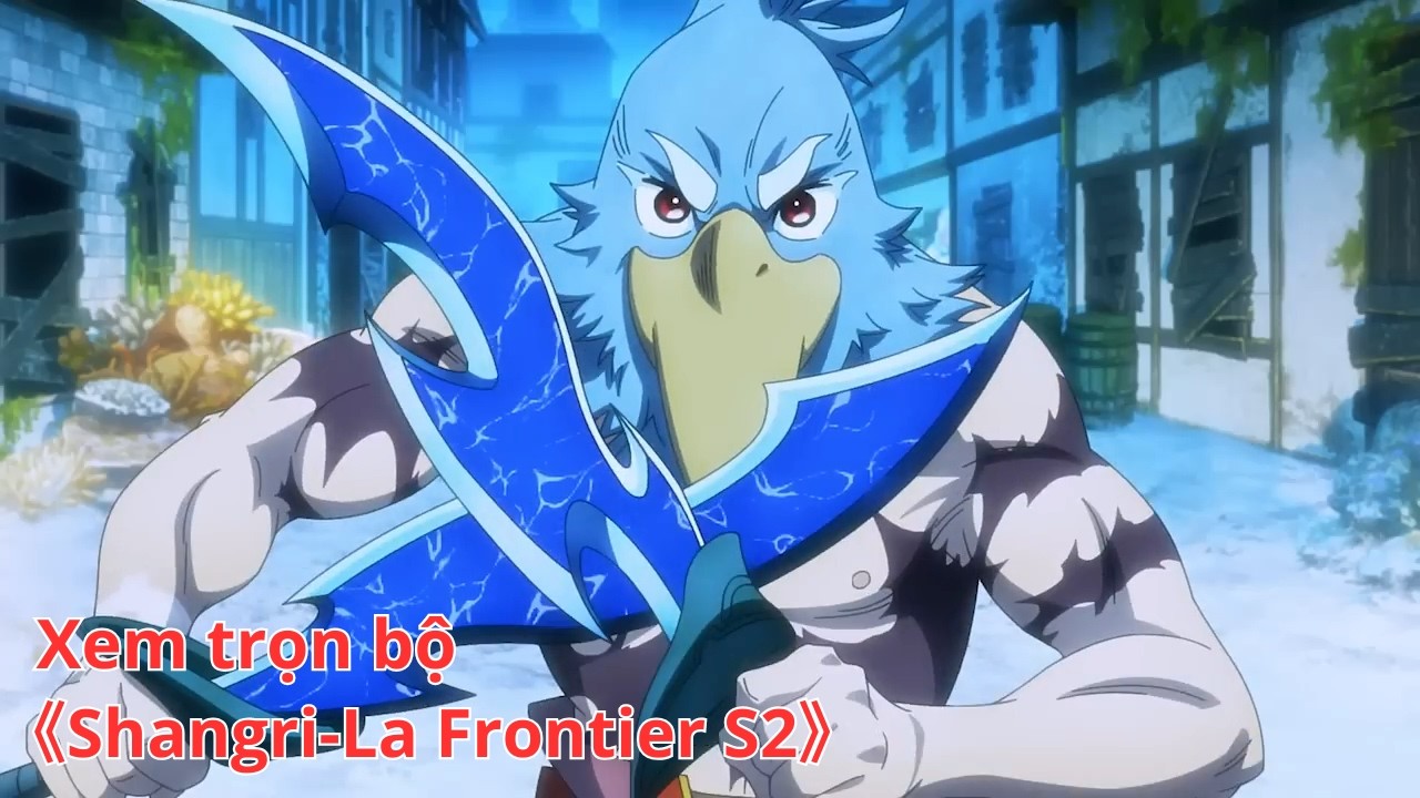 [Anime trọn bộ] Shangri-La Frontier S2 [Việt sub]