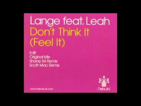 Lange feat. Leah - Don't Think It Feel It (Scott Mac Remix)
