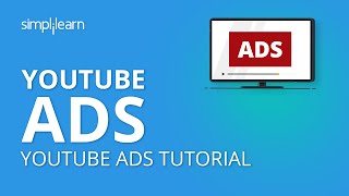 YouTube Ads | YouTube Advertising | How To Run YouTube Ads 2020 | YouTube Ads Tutorial | Simplilearn