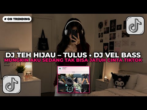 DJ TEH HIJAU &ndash; TULUS || MUNGKIN AKU SEDANG TAK BISA JATUH CINTA BY VEL BASS REMIX 2026 !!