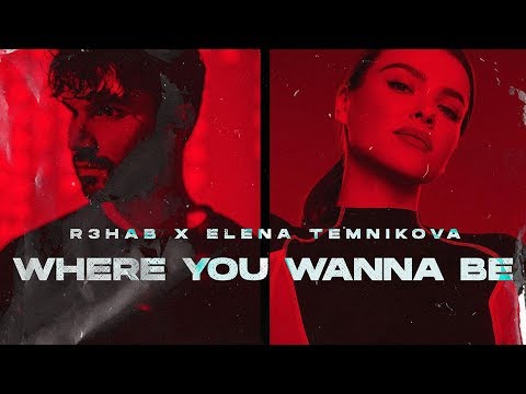 R3HAB & Elena Temnikova - Where You Wanna Be (Official Lyric Video)