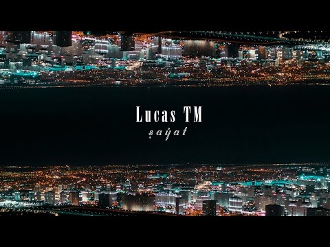 Lucass TM - Shayat (official clip)