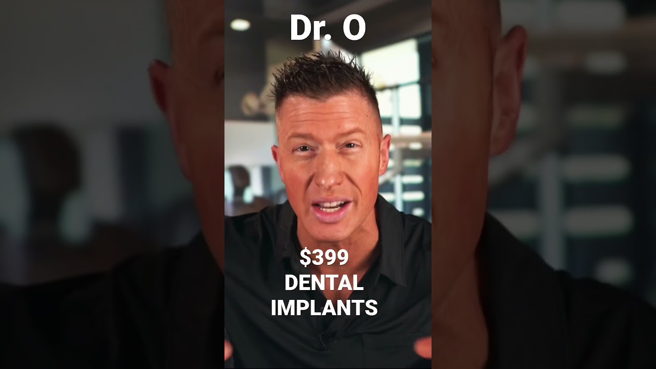 The $399 Dental Implant - Dr. O Explains (Don’t miss the next live webinar for full price list)