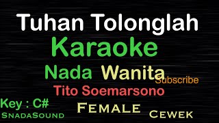 Download lagu Tuhan tolonglah -Tito Sumarsono-Karaoke Nada Wanita-Female-perempuan-Cewek@UcokkuYasir mp3 Download lagu Tuhan tolonglah -Tito Sumarsono-Karaoke Nada Wanita-Female-perempuan-Cewek@UcokkuYasir mp3