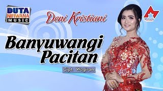 Download lagu Deni Kristiani - Banyuwangi Pacitan | Dangdut mp3 Download lagu Deni Kristiani - Banyuwangi Pacitan | Dangdut mp3