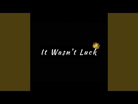 Video thumbnail for It Wasn't Luck