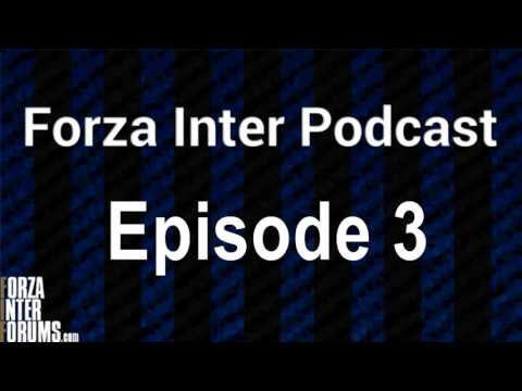 That Time Of The Season Again - Forza Inter Forums Podcast Ep. 3